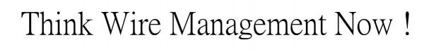 Think Wire Management