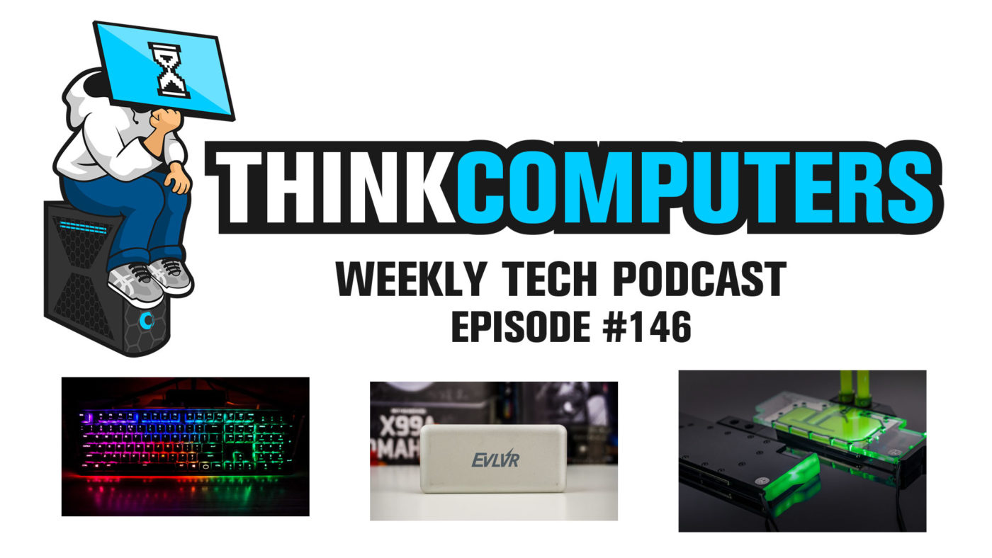 ThinkComputers Podcast #146