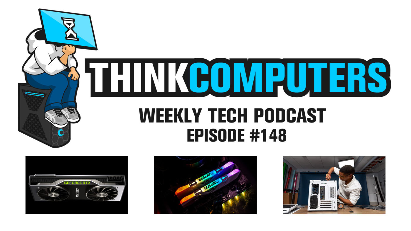 ThinkComputers Podcast #148