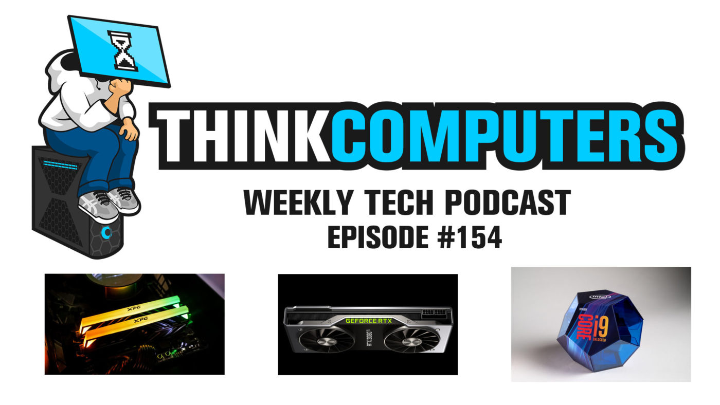 Thinkcomputers Podcast 154