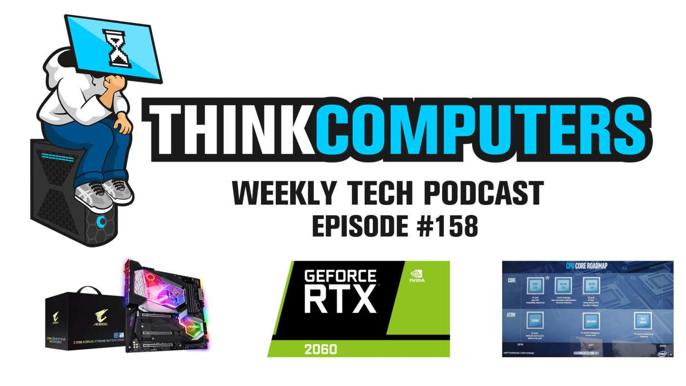 Thinkcomputers Podcast #158