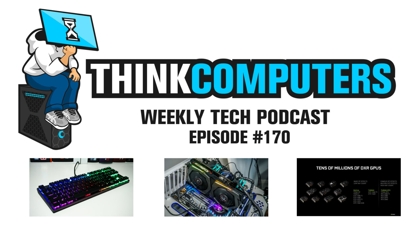 ThinkComputers Podcast #170