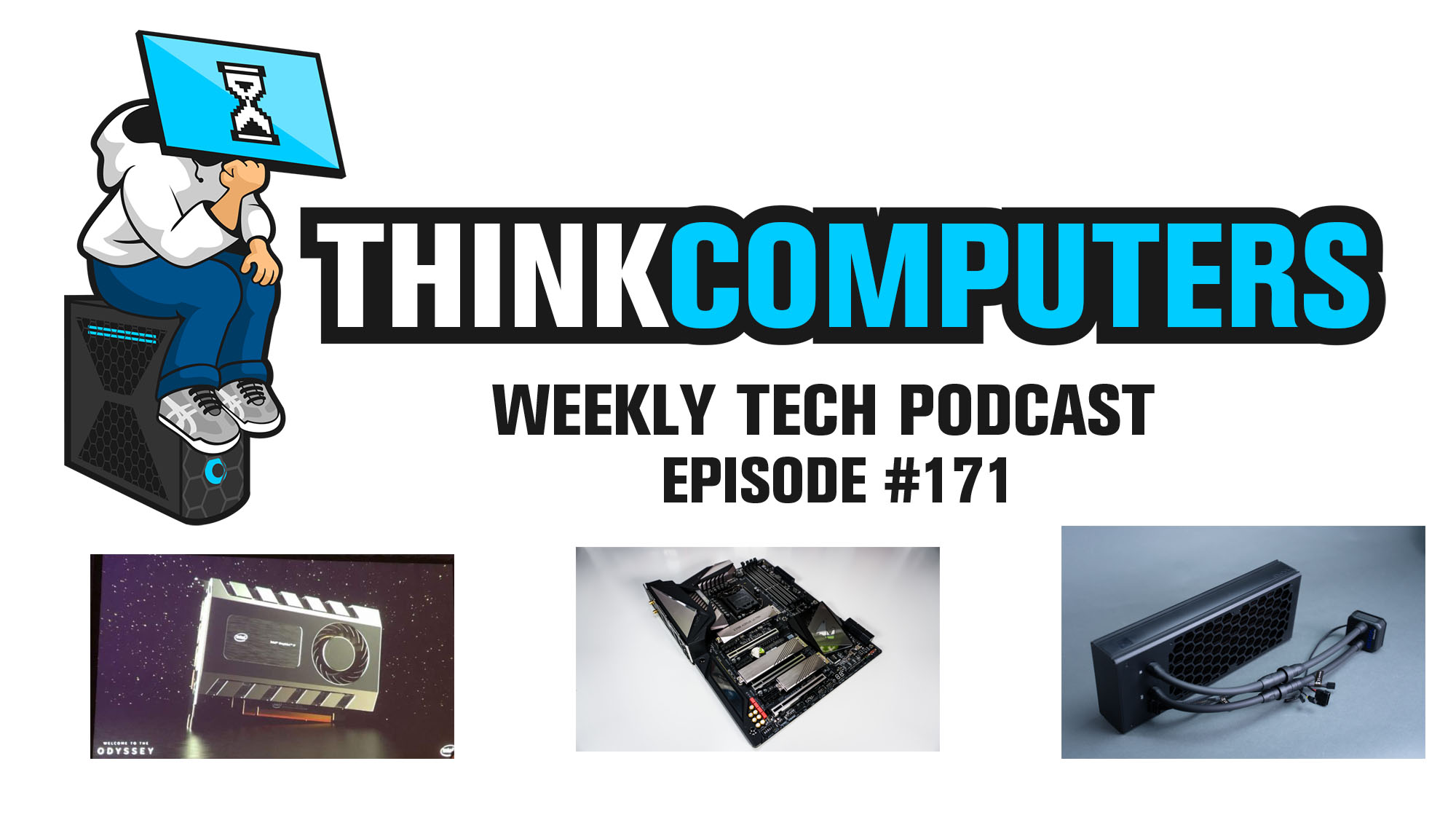 Thinkcomputers Podcast #171
