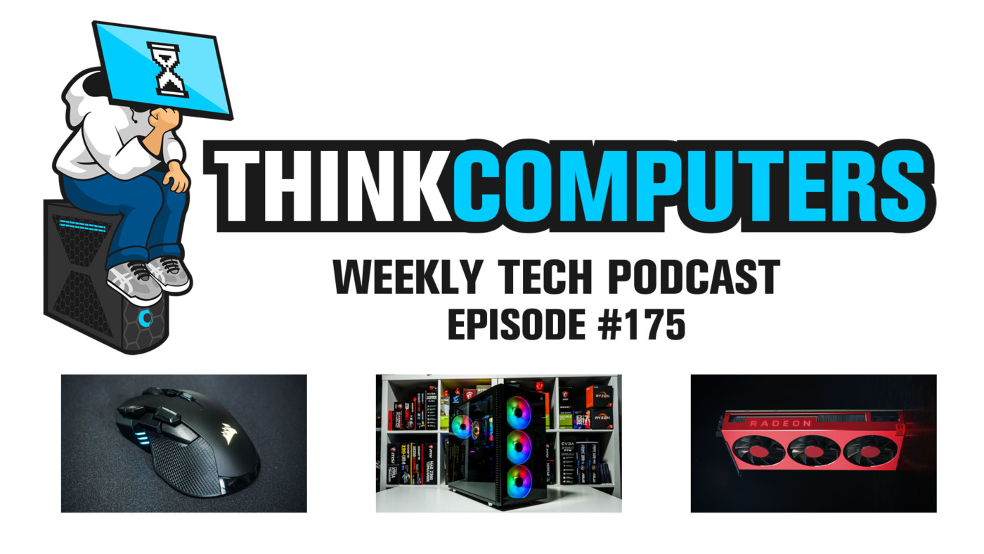 Thinkcomputers Podcast #175