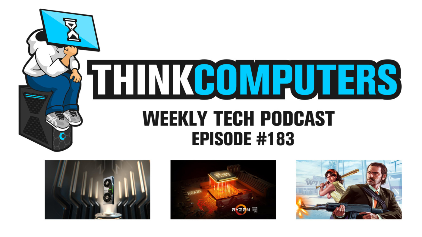 Thinkcomputers Podcast #183