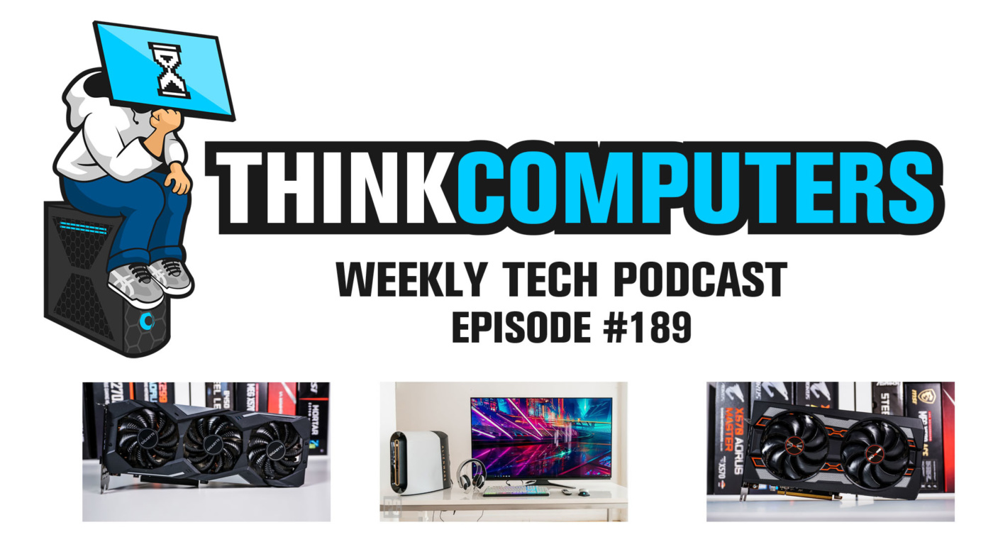 Thinkcomputers Podcast #189
