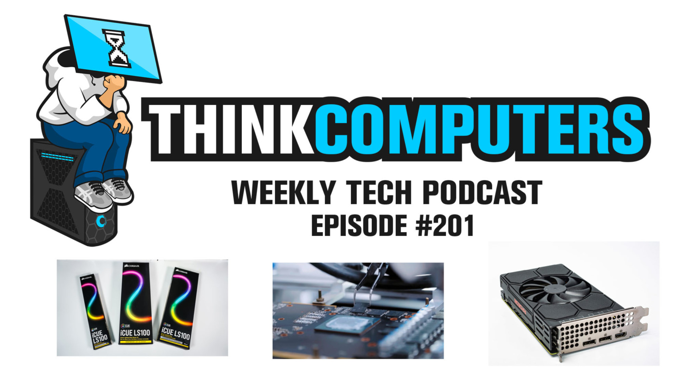 Thinkcomputers Podcast #201