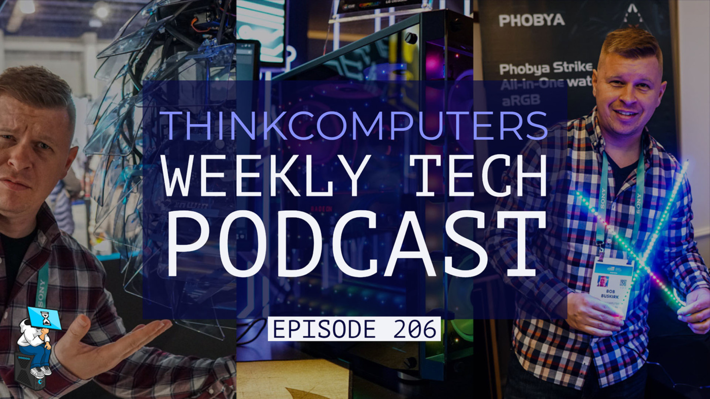 ThinkComputers Podcast #206