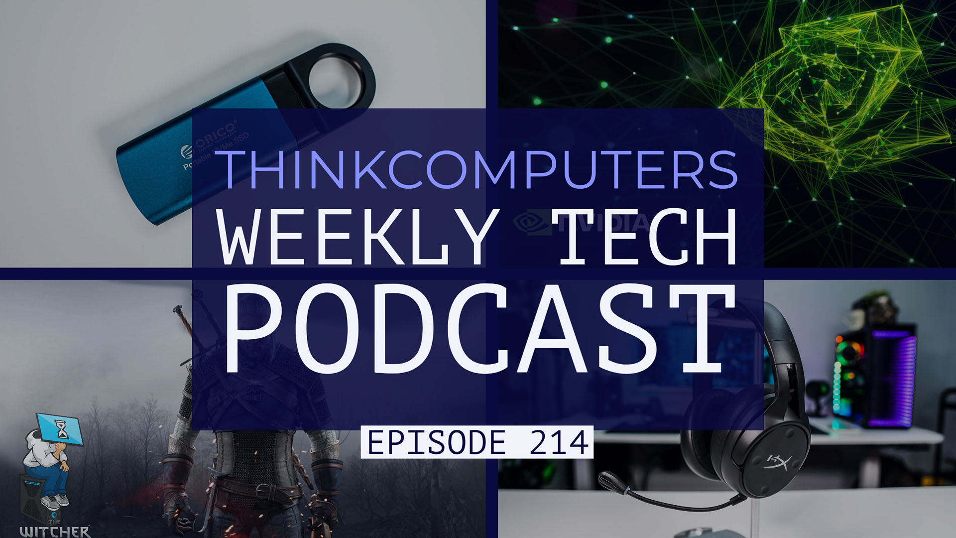 ThinkComputers Podcast #214