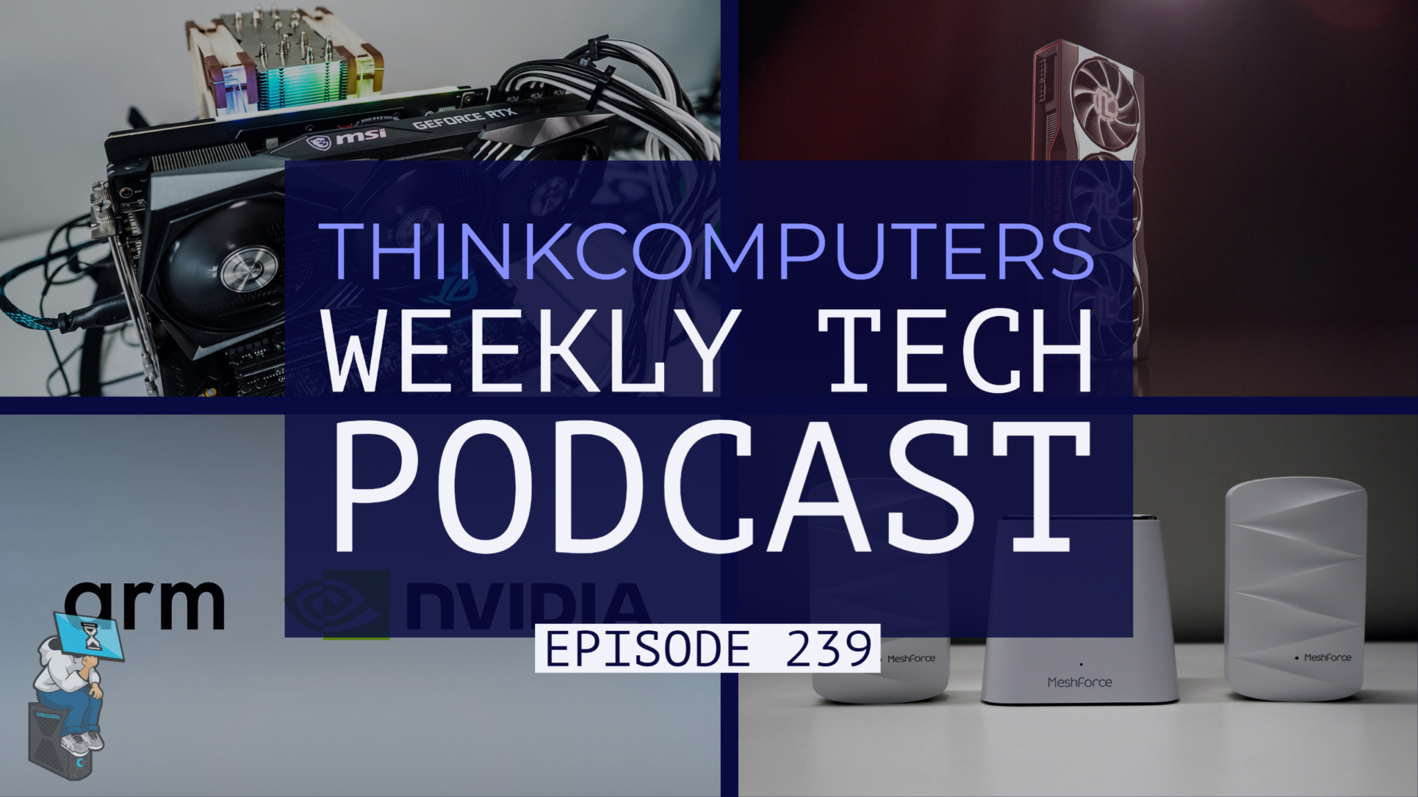 ThinkComputers Podcast #239