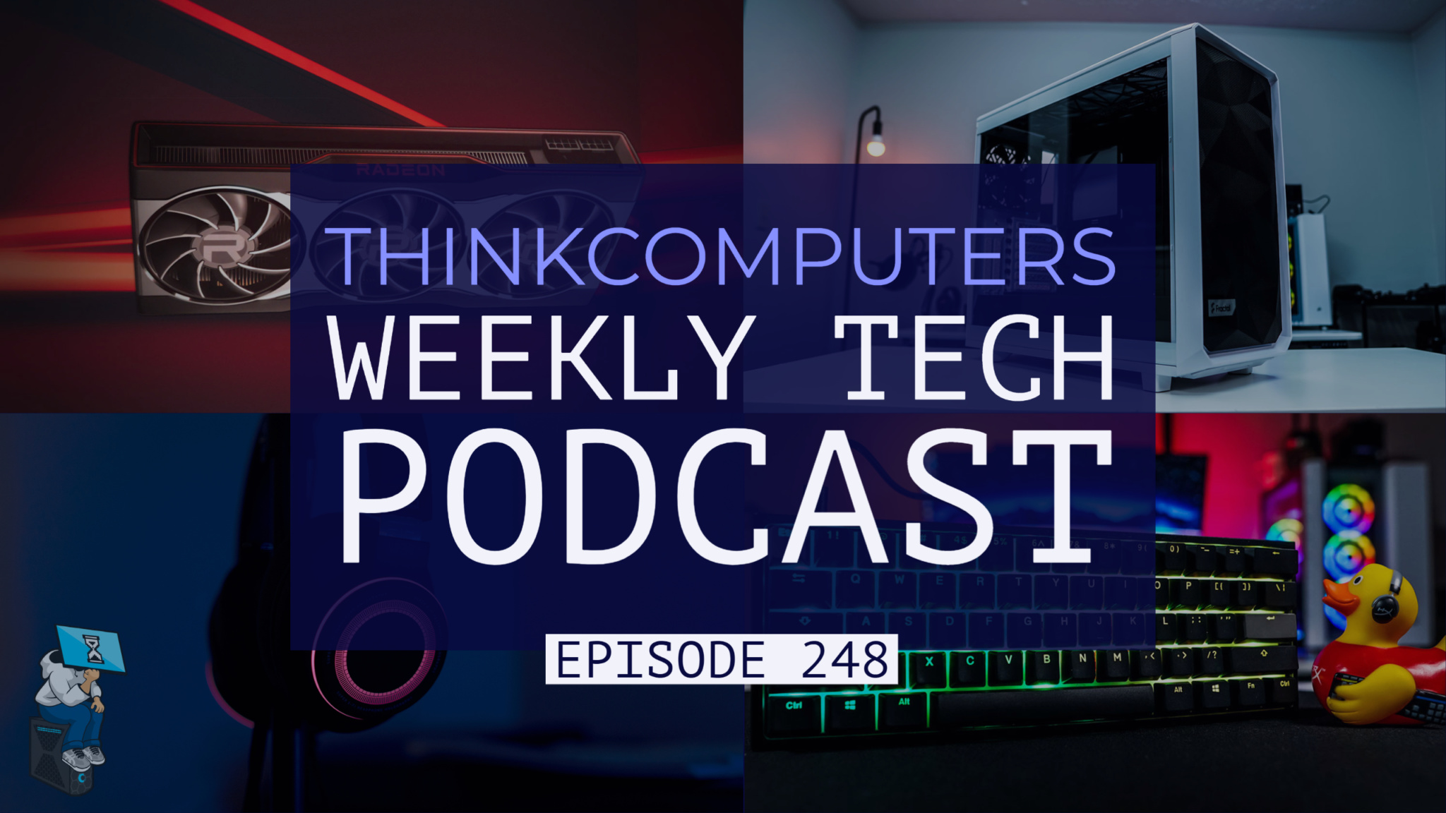 ThinkComputers Podcast #248