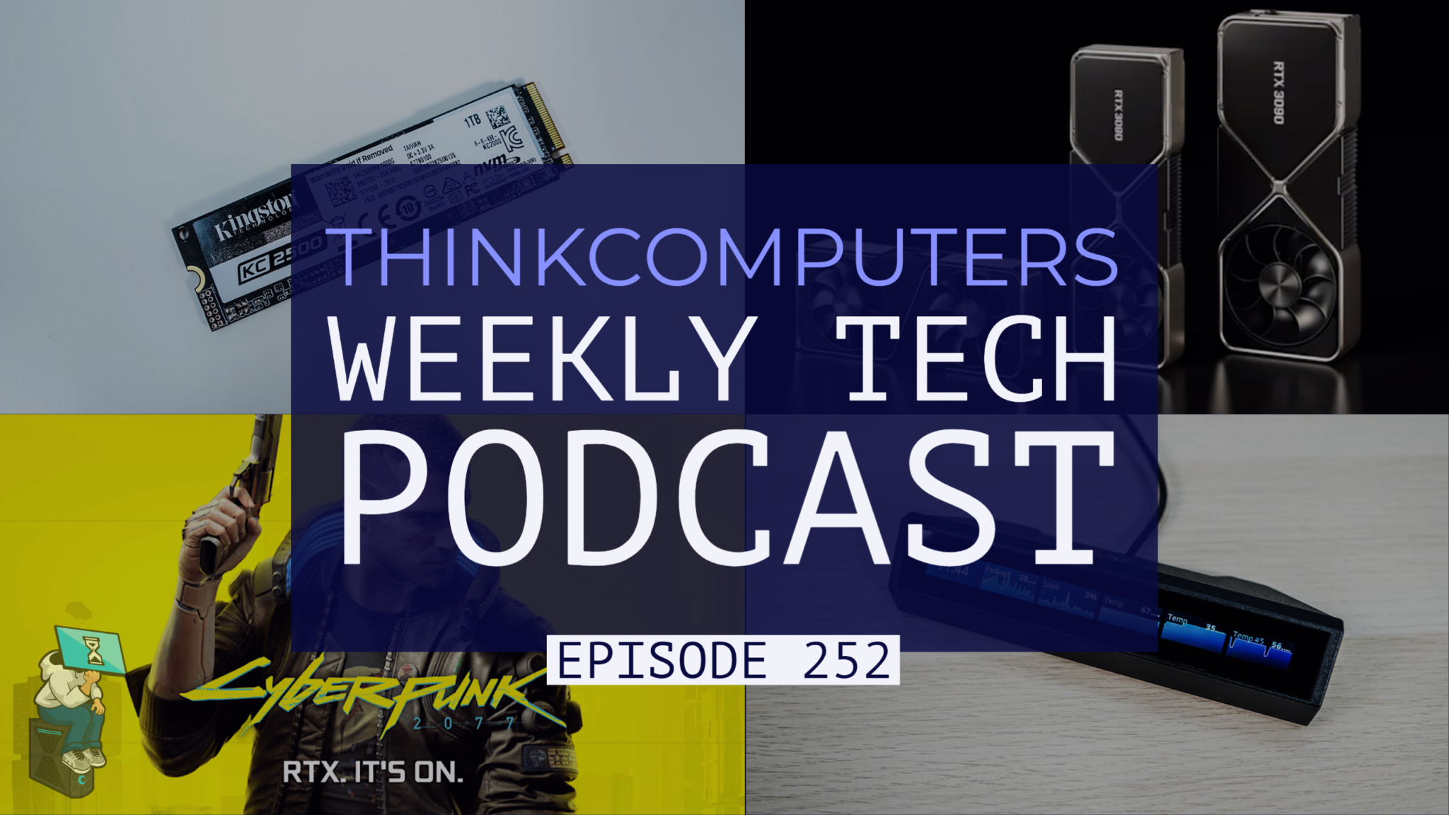 ThinkComputers Podcast #252