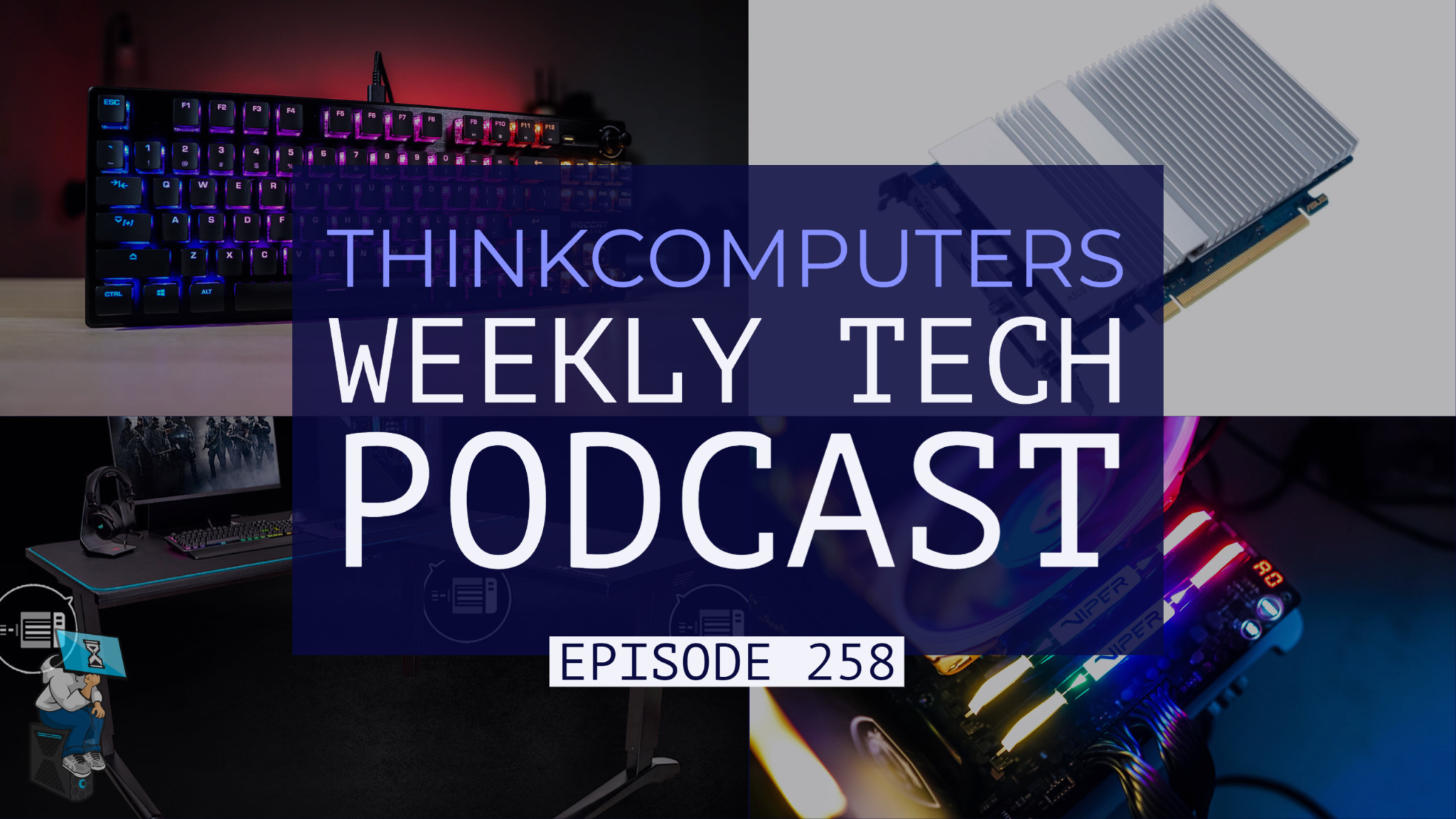 ThinkComputers Podcast #258