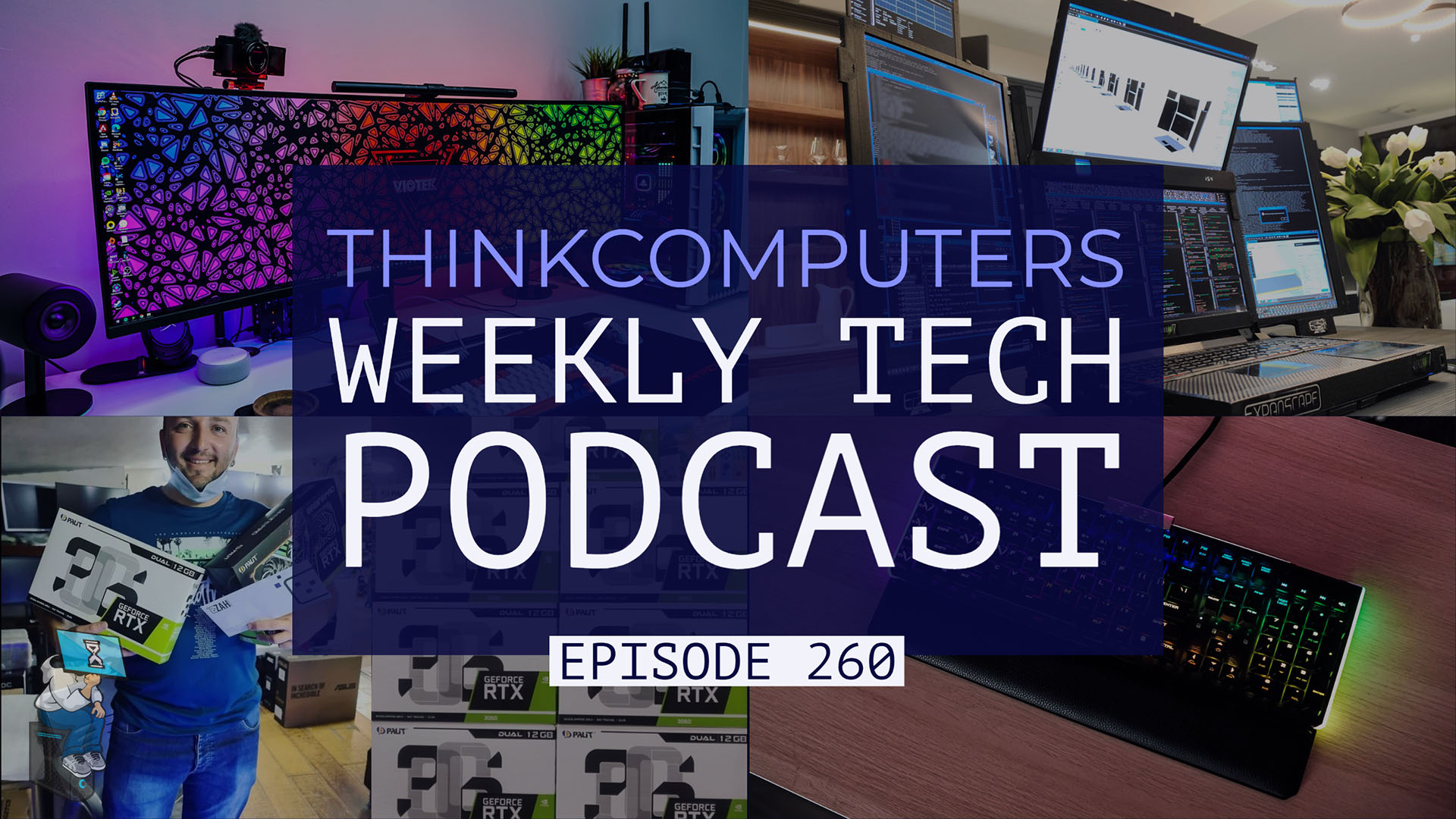 ThinkComputers Podcast #260