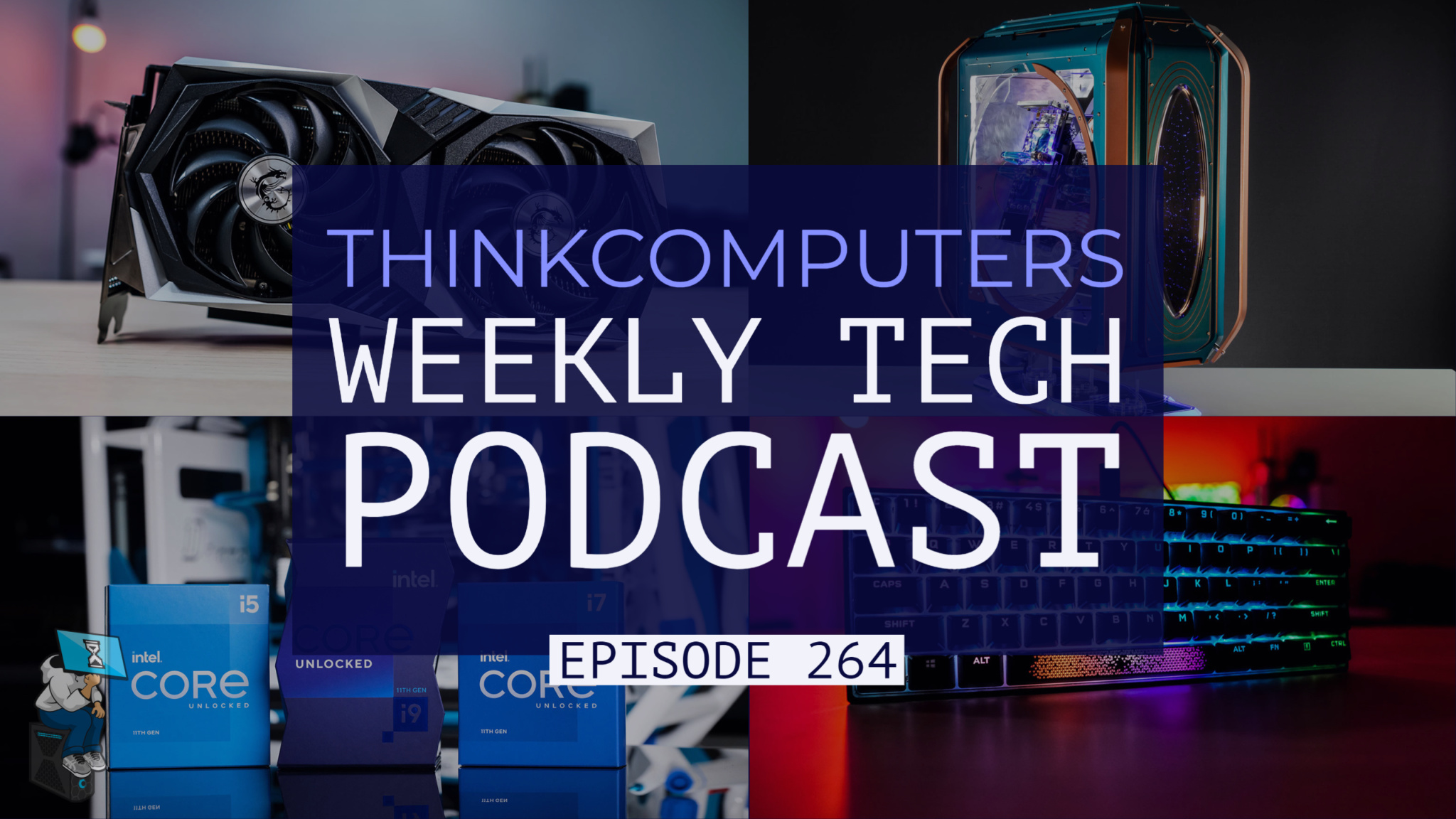ThinkComputers Podcast #264