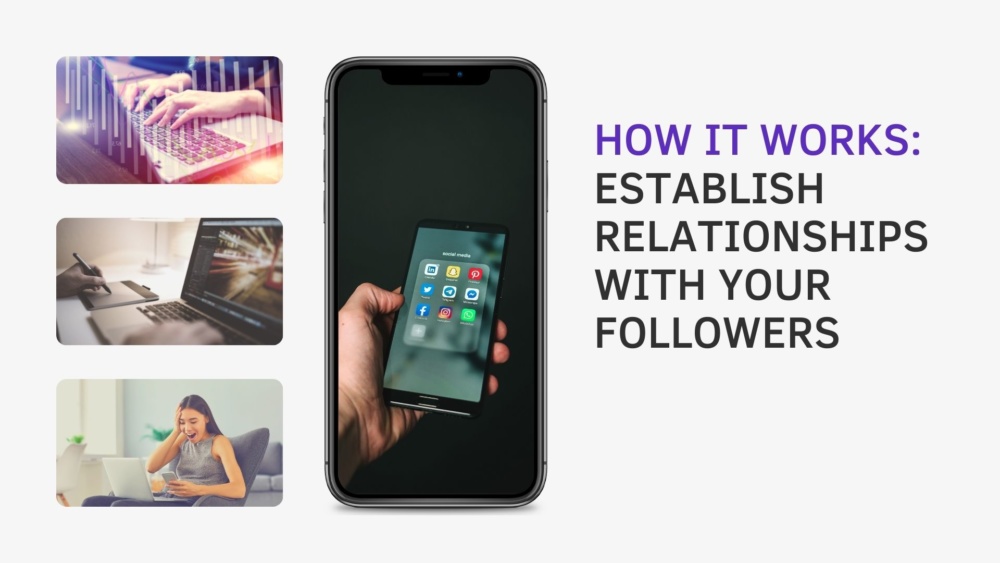 Establish relationships with your followers