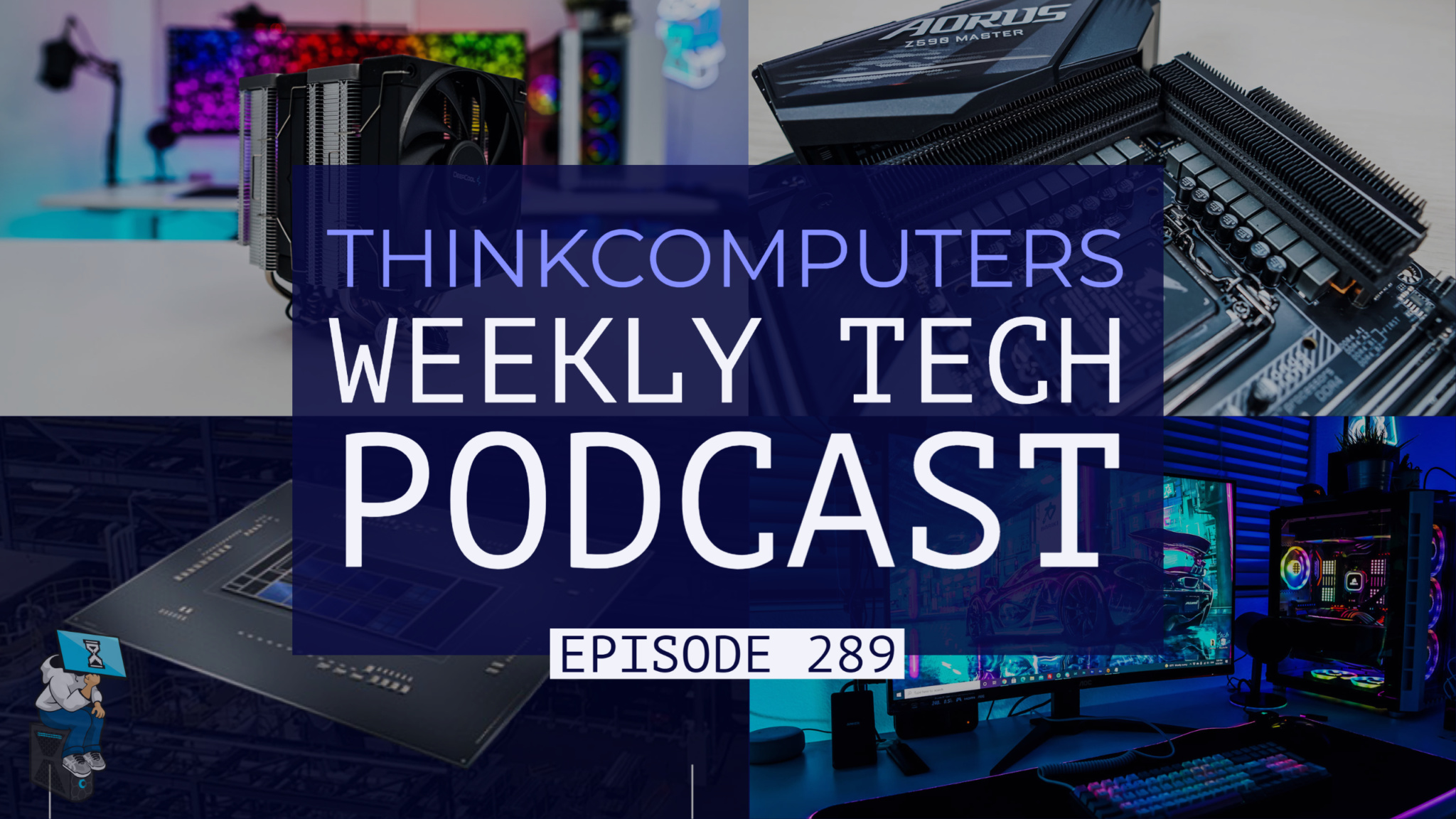 ThinkComputers Podcast #289