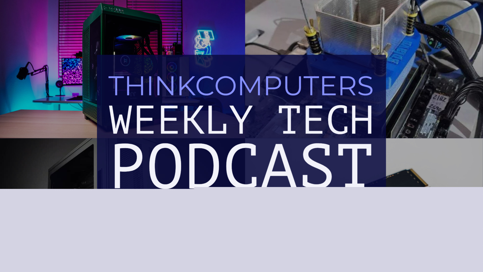 ThinkComputers Podcast #295