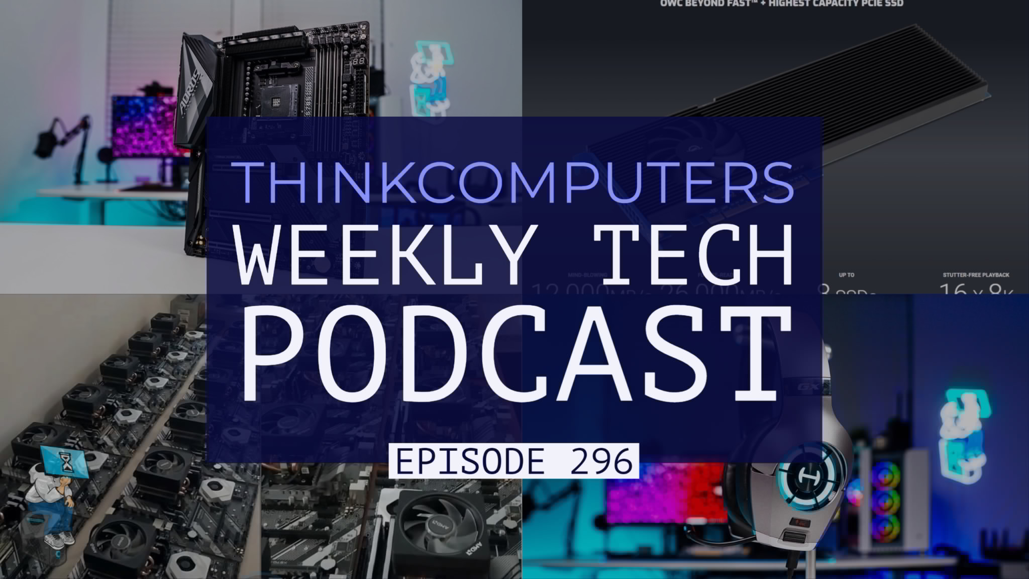 ThinkComputers Podcast #296