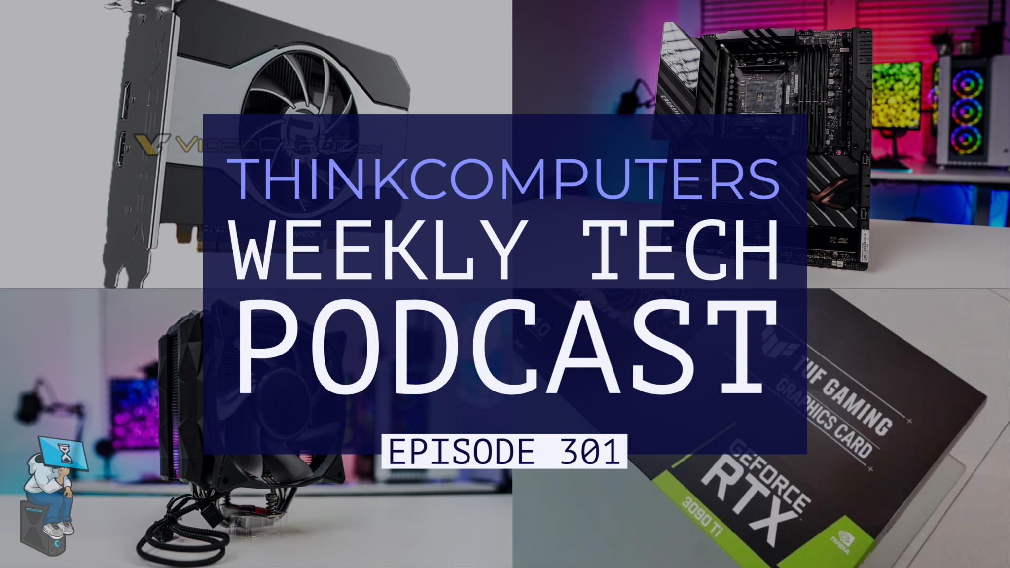 ThinkComputers Podcast #301