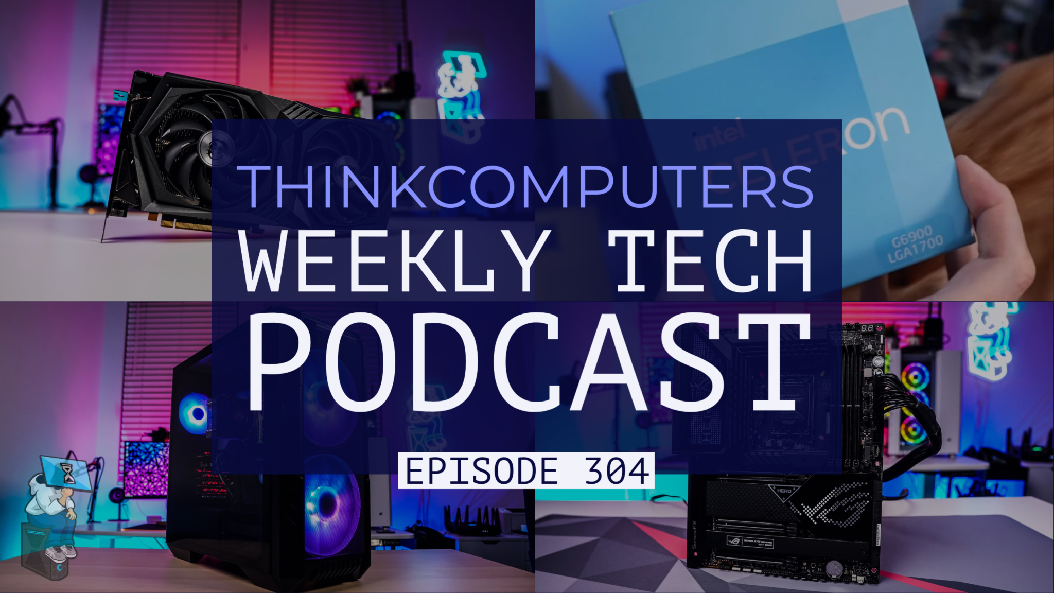 ThinkComputers Podcast #304
