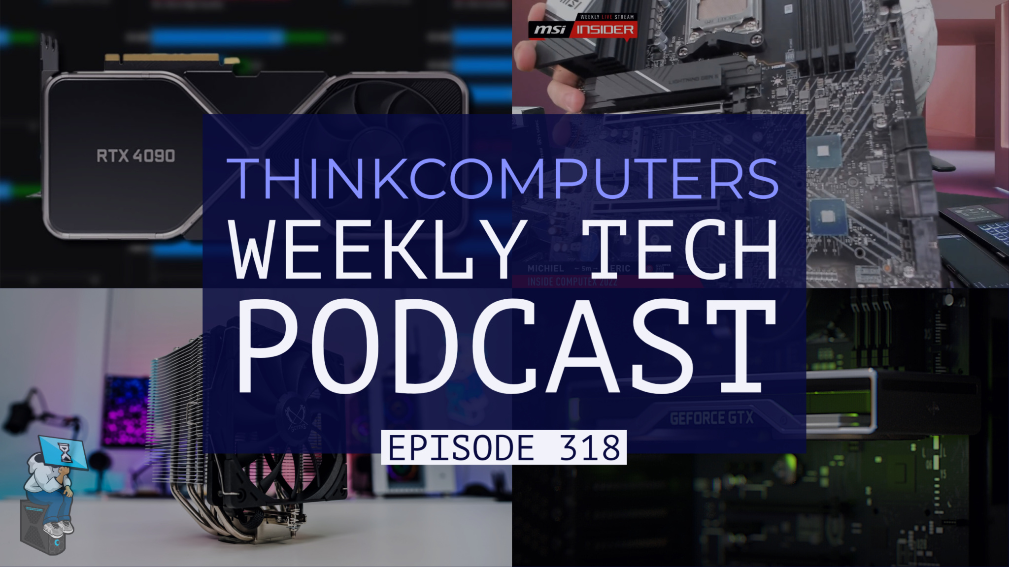 ThinkComputers Podcast #318