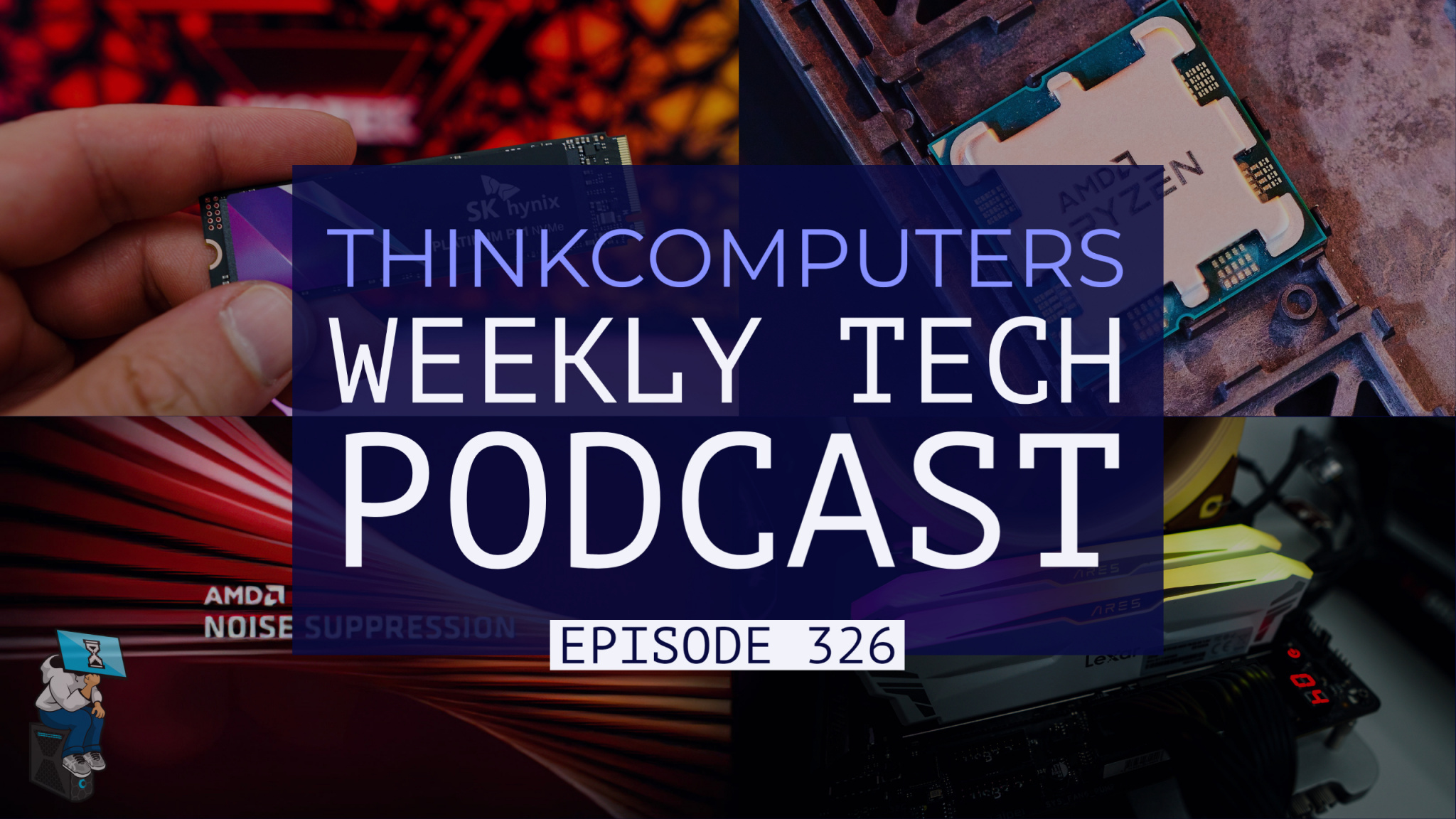 ThinkComputers Podcast #326
