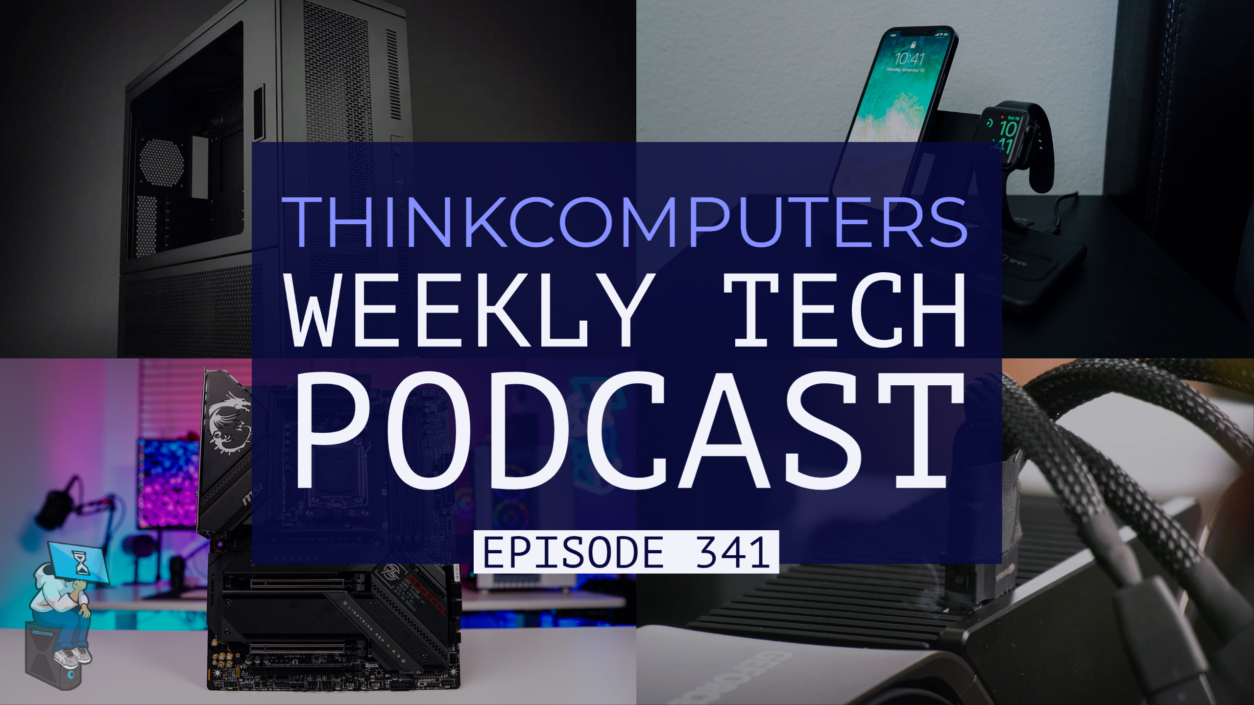 ThinkComputers Podcast #341