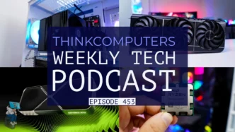 ThinkComputers Podcast #453