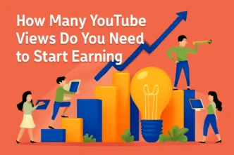 How Many YouTube Views Do You Need to Start Earning Money