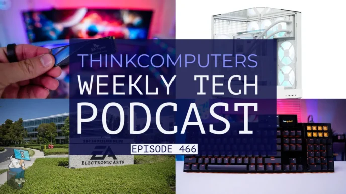 ThinkComputers Podcast #466