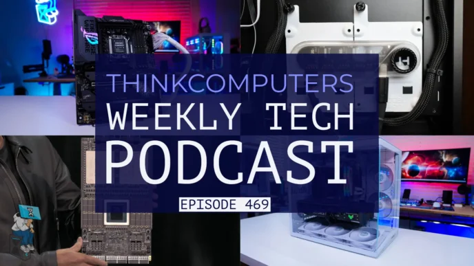 ThinkComputers Podcast #469