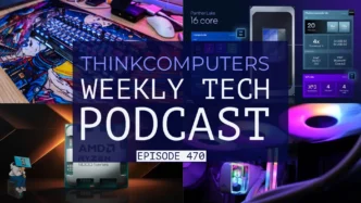 ThinkComputers Podcast #470