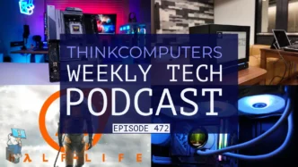 ThinkComputers Podcast #472