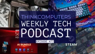 ThinkComputers Podcast #477