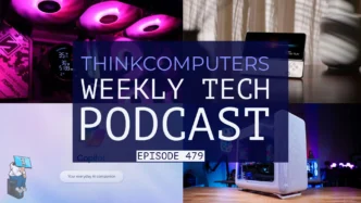 ThinkComputers Podcast #479