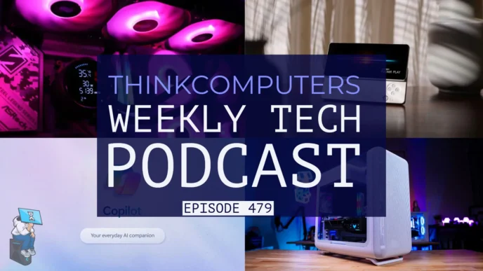 ThinkComputers Podcast #479