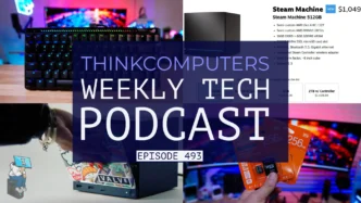 ThinkComputers Podcast #493