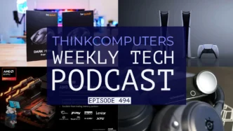 ThinkComputers Podcast #494