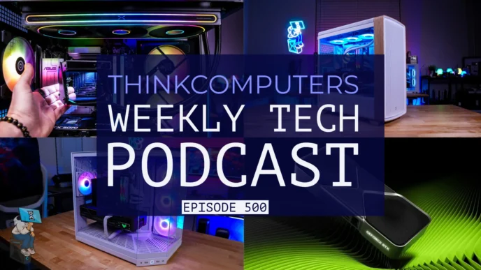 ThinkComputers Podcast #500