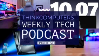 ThinkComputers Podcast #503